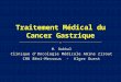 9 - Traitement Médical du Cancer Gastrique - Pr OuKkal