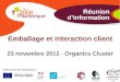 Emballage et relation client - organics cluster - nov 2012