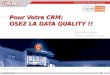 pour votre CRM: osez la data quality!
