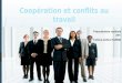 Coopération et conflits au travail