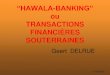 Presentation française Hawala Banking ou Transactions Financières Soutterraines