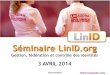 Matinée pour conmrendre consacrée à LinID.org, gestion, fédération et contrôle des identités