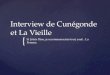 Interview de la Vieille VS Cunégonde