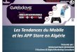 Les tendances du Mobile et les Apps stores en Algérie - Mohamed Nadir MEDDOUR
