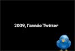 2009 l'annee Twitter