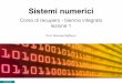 Sistemi numerici - corso di recupero classe 1 ITIS Informatica - biennio integrato - lezione 1