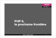 PHP 6, la prochaine frontière