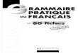Grammaire Pratique Du Francais en 80 Fiches