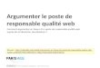 Argumenter en faveur du poste de responsable qualité web | Paris Web 2011
