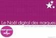 Marques & Tongs : Le No«l digital des marques - d©cembre 2011
