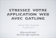 Stressez votre application web avec Gatling