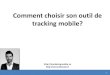Comment choisir son outil de tracking mobile?