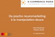 Psycho et Neuro Marketing La manipulation douce