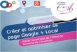 Créer et optimiser sa page Google + local