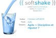 soft-shake.ch - Agilité = discipline et rigueur ?