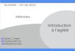 Introduction à l'agilité   numélink - 24 mai 2012 - #7 méthodes