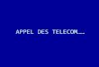 Appel Des Telecom1