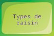 Types De Raisins