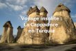 Voyage insolite   la cappadoce en turquie