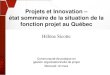 Projets et Innovation - Portrait sommaire de la fonction projet au Québec