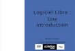 Introduction aux Logiciels Libres