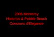 2006 Monterey Historics & Pebble Beach Concours d'Eleganc