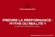 Prédire la performance : mythe ou réalité ? (Par Stéphane Moriou)