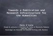 Towards a Publication and Research Infrastructure for the Humanities Paolo DIorio Chargé de recherche à lInstitut des Textes et Manuscrits Modernes (CNRS-ENS,