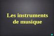 Les instruments de musique. FAMILLE DES VENTS 1.1. La flûte traversière 2.2
