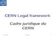 CERN Legal framework Cadre juridique du CERN June 2010Induction1