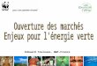 Edouard Toulouse, WWF-France. Développement des renouvelables en France LUE sest engagée à multiplier par 3 la part des énergies renouvelables dici 2020