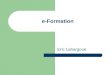 E-Formation Eric Lahargoue. e-Formation et e-Learning