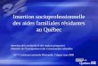 Insertion socioprofessionnelle des aides familiales résidantes au Québec Direction de la recherche et de lanalyse prospective Ministère de lImmigration