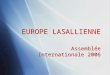 EUROPE LASALLIENNE Assemblée Internationale 2006