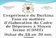 Lexpérience du Burkina Faso en matière délaboration du Cadre de Dépenses à Moyen Terme (CDMT ) Dakar du 18 au 20 nov. 2009 Novembre 2009 1
