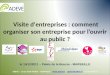 Visite d'entreprises : comment organiser son entreprise pour louvrir au public ? le 15/12/2011 – Palais de la Bourse - MARSEILLE ADEVE – 11 rue Saint-Martin