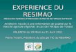 EXPERIENCE DU RESIMAO (Réseau des Systèmes dInformation de Marché de lAfrique de lOuest) Améliorer laccès à une information de qualité sur le marché agricole