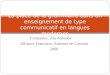Formateur: Ala Antonov Alliance Francaise, Antenne de Causeni 2008 La place de la grammaire dans un enseignement de type communicatif en langues modernes