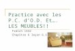 Practice avec les P.C. dO.D. Et…. LES MEUBLES!! French 1442 Chapître 6 leçon 6.1:2