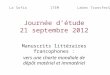 Journée détude 21 septembre 2012 Manuscrits littéraires francophones : vers une charte mondiale de dépôt matériel et immatériel ITEMLa SofiaLabex TransferS