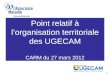 1 - Point relatif à lorganisation territoriale des UGECAM CARM du 27 mars 2012