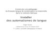 Construire une pédagogie du français langue de scolarisation en maternelle dans le contexte ibérique Installer des automatismes de langue Stage réseau