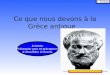 Ce que nous devons à la Grèce antique M. Bridgeo  Aristote: Philosophe grec et précepteur