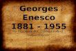 Georges Enesco 1881 - 1955 Par Riza Alexandra, Clément Valla et Tanguy Maymat