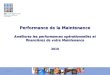 Performance de la Maintenance Améliorez les performances opérationnelles et financières de votre Maintenance 2010 20101