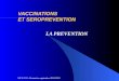 UE 2.5 S3 - Promotion septembre 2012/2015 VACCINATIONS ET SEROPREVENTION LA PREVENTION