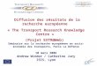 Diffusion des résultats de la recherche européenne « The Transport Research Knowledge Centre » (Projet EXTR@Web) Séminaire sur la recherche européenne