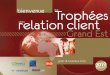 Alsace et Lorraine. Olivier Offerlé Les objectifs de nos Clubs : promotion des métiers de la relation client partage d'expériences professionnelles et