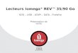 Lecteurs Iomega ® REV 35/90 Go SCSI – USB – ATAPI – SATA - FireWire Présentation de vente