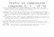 Trafic et complexité comparée G, Y, UT,TU Pour bien comprendre UT ou TU sur MOU MILPA 95 % du trafic stable, la presque totalité du trafic déjà transféré